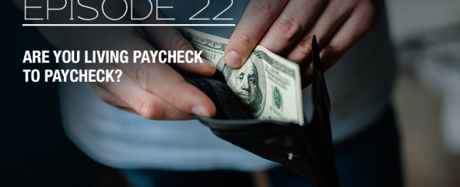 Are you living Paycheck to Paycheck? - Episode 22 with The Real Brad Lea (TRBL) Guest: Albert Preciado.