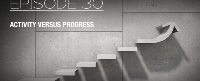 Activity versus Progress - Episode 30 with The Real Brad Lea (TRBL) Guest: Tony Capullo
