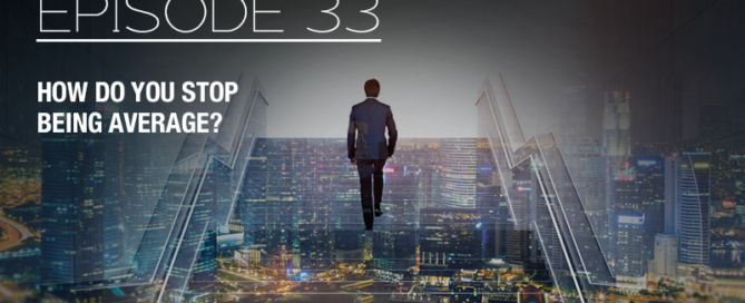 How Do You Stop Being Average? - Episode 33 With The Real Brad Lea (TRBL) Guest: Andy Audate