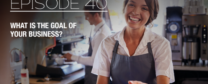What are your business goals? Episode 40 The Real Brad Lea Guest: Shep Hyken