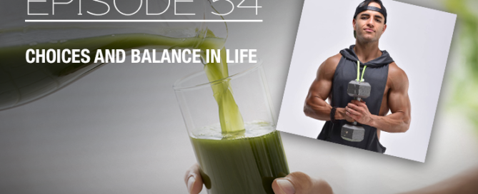 Choices & Balance in Life Episode 54 with The Real Brad Lea & Guest: Jose Perez
