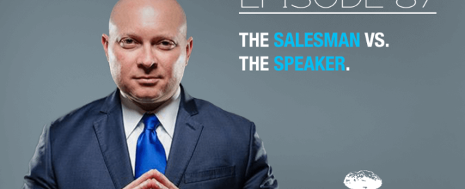 The Salesman vs. The Speaker. Episode 87 with The Real Brad Lea (TRBL). Guest: Coach Burt.