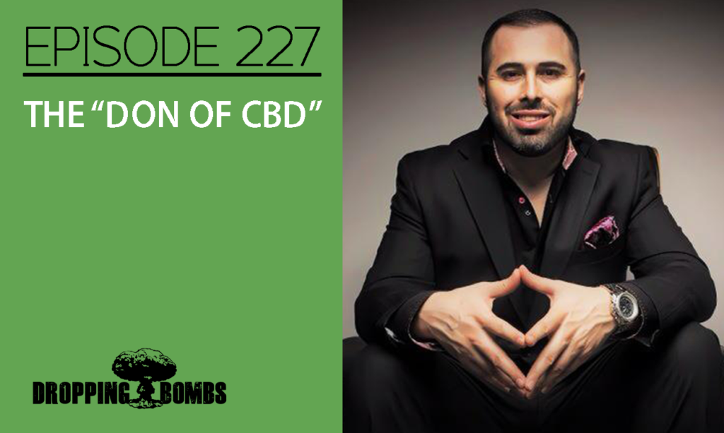 Episode 227 - Joe Vargas. The “Don of CBD”. 