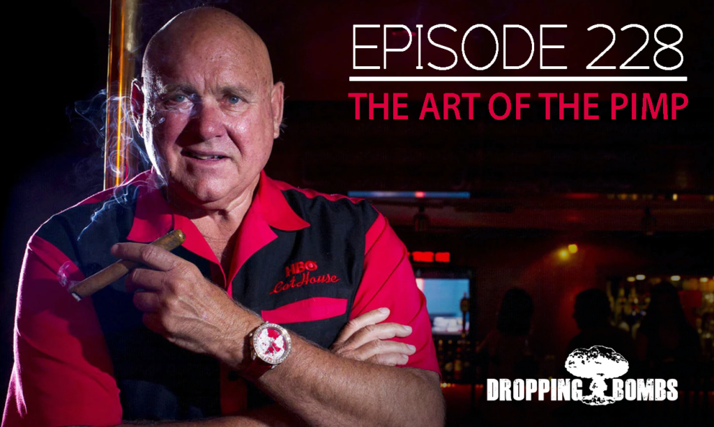 Episode 228 - Dennis Hof. The Art of The Pinp. 