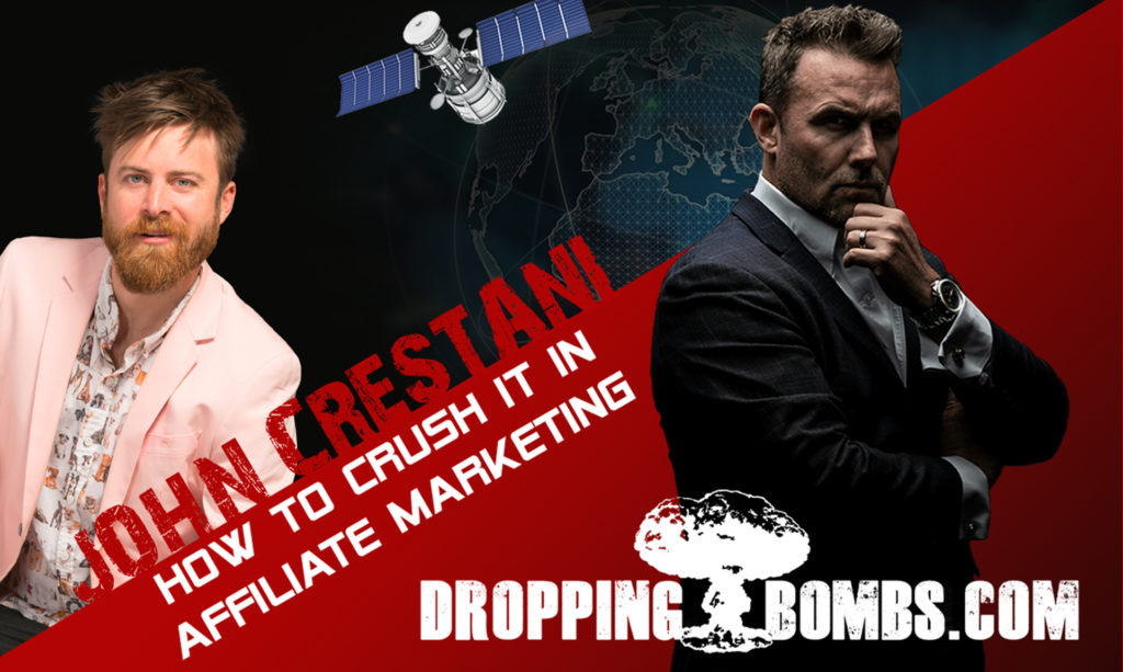 John Crestani. How to Crush It in Affiliate Marketing.