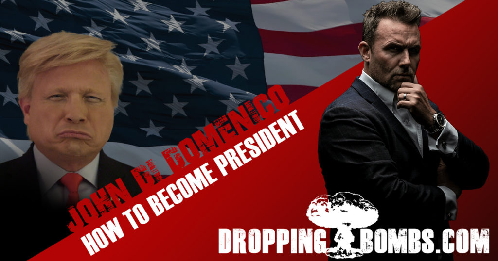 John Di Domenico: How to Become President.